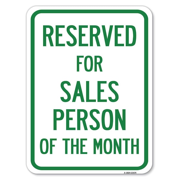 Reserved for Salesperson of Month Heavy-Gauge Alum Rust Proof Parking Sign, 18" x 24", A-1824-23174